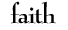 faith